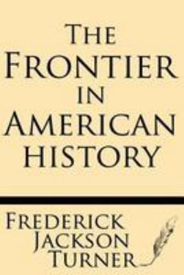 The Frontier in American History 1628450304 Book Cover