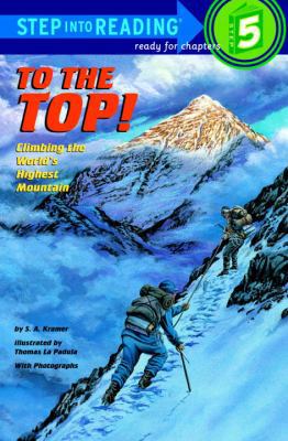 To the Top!: Climbing the World's Highest Mountain 0679938850 Book Cover