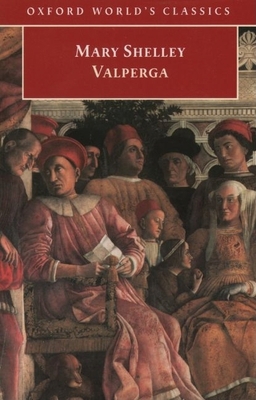 Valperga: Or, the Life and Adventures of Castru... 0192832891 Book Cover