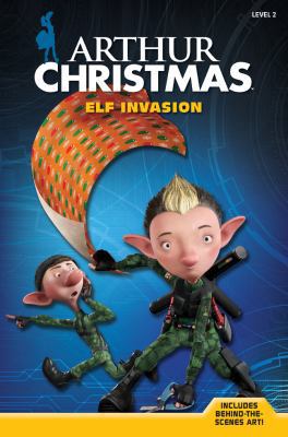 Elf Invasion (Arthur Christmas, Level 2) 1402792441 Book Cover