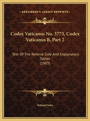 Codex Vaticanus No. 3773, Codex Vaticanus B, Pa... 1169744648 Book Cover