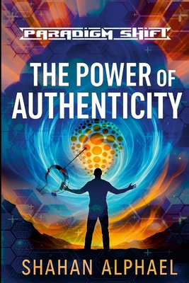 Power Of Authenticity 1300380306 Book Cover