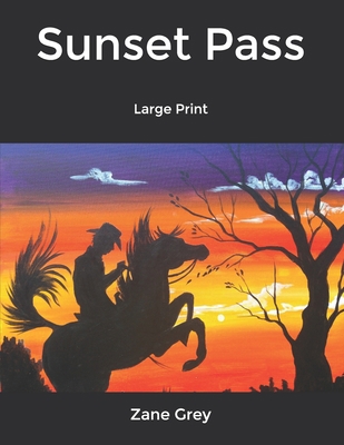 Sunset Pass: Large Print B0851M1RFK Book Cover
