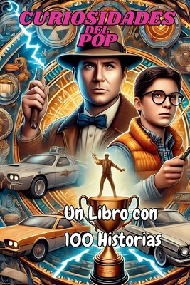 Curiosidades del Pop: Un Libro con 100 Historias [Spanish] B0DKLZWJG9 Book Cover