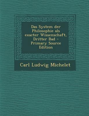 Das System Der Philosophie ALS Exacter Wissensc... [German] 1294554018 Book Cover