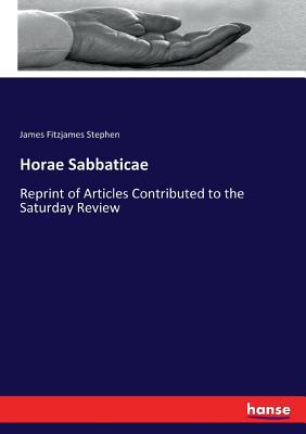 Horae Sabbaticae: Reprint of Articles Contribut... 3337252214 Book Cover