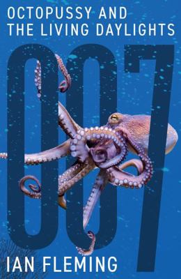 Octopussy and The Living Daylights: 14 (James B... 1906772886 Book Cover