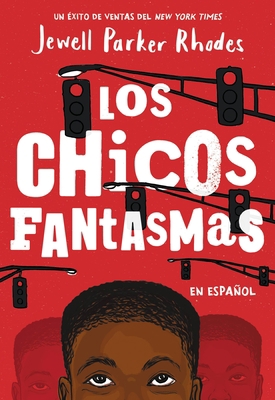Los Chicos Fantasmas (Ghost Boys Spanish Edition) [Spanish] 0316408212 Book Cover