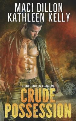 Crude Possession: Crude Souls MC Standalone 1719391092 Book Cover