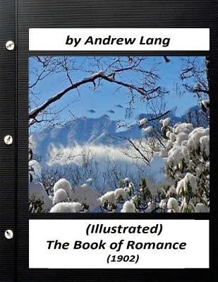 The book of romance (1902) (Illustrated) by And... 1523722215 Book Cover