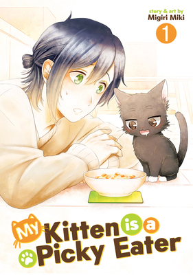 My Kitten Is a Picky Eater Vol. 1 B0D6XY86LN Book Cover