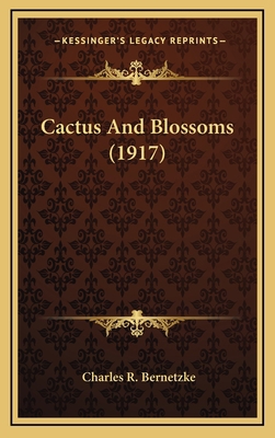 Cactus And Blossoms (1917) 1168713803 Book Cover