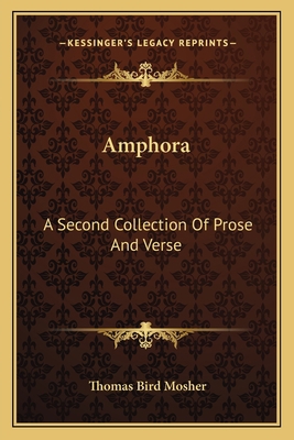 Amphora: A Second Collection Of Prose And Verse 1163821985 Book Cover