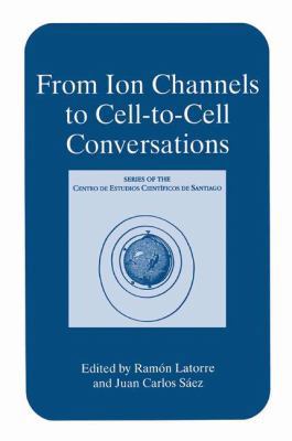 From Ion Channels to Cell-To-Cell Conversations 1489917977 Book Cover