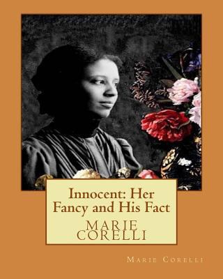 Innocent: Her Fancy and His Fact(1914), by Mari... 1530783712 Book Cover