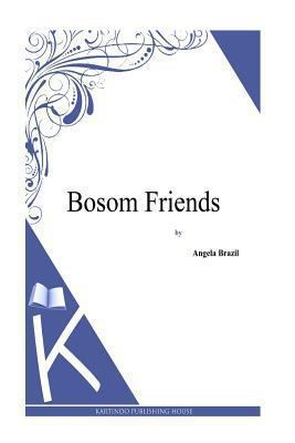 Bosom Friends 1494825929 Book Cover