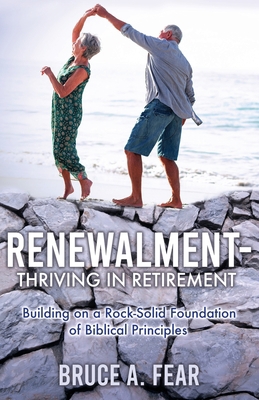 Renewalment - Thriving in Retirement: Building ... 1662848536 Book Cover