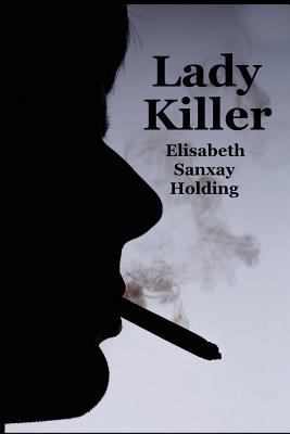 Lady Killer: A Psychological Suspense Novel of ... 162755081X Book Cover