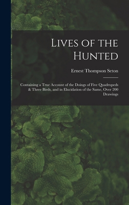 Lives of the Hunted: Containing a True Account ... 1015643655 Book Cover