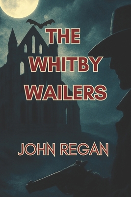 The Whitby Wailers B08P3GYWSB Book Cover