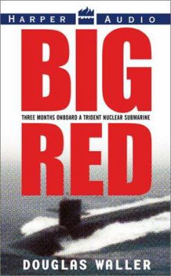 Big Red: Three Months Onboard a Trident Nuclear... 0694524611 Book Cover