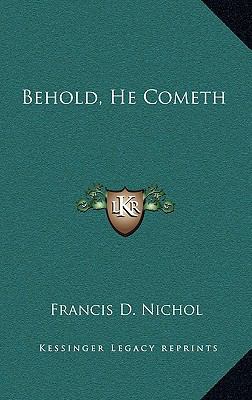 Behold, He Cometh 1164492934 Book Cover