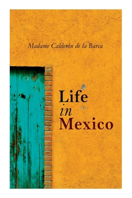 Life in Mexico 8027309921 Book Cover