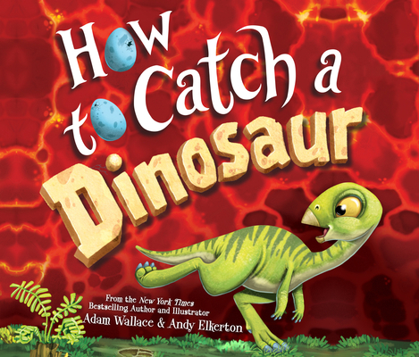 How to Catch a Dinosaur 1974970639 Book Cover