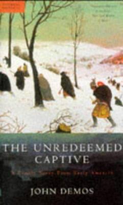 The Unredeemed Captive: A Family Story from Ear... 0333650107 Book Cover