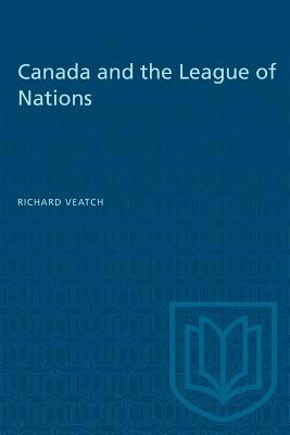 Canada and the League of Nations 1487573456 Book Cover