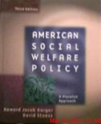 American Social Welfare Policy: A Pluralist App... 0801317029 Book Cover