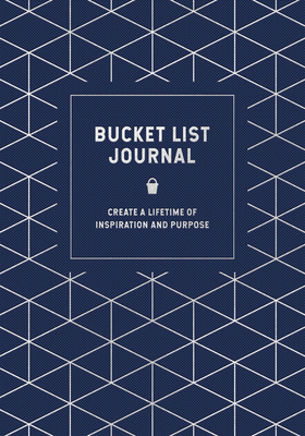 Bucket List Journal: Create a Lifetime of Inspi... 1631066552 Book Cover