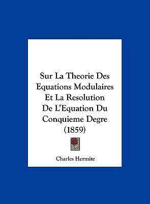 Sur La Theorie Des Equations Modulaires Et La R... [French] 1162149957 Book Cover