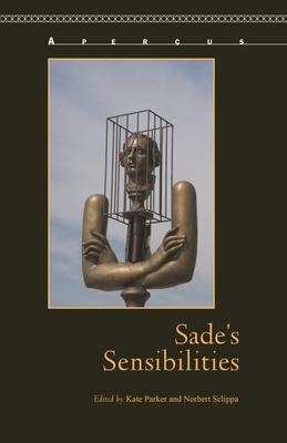 Sade's Sensibilities 1611486467 Book Cover