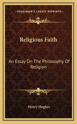 Religious Faith: An Essay on the Philosophy of ... 1163414581 Book Cover