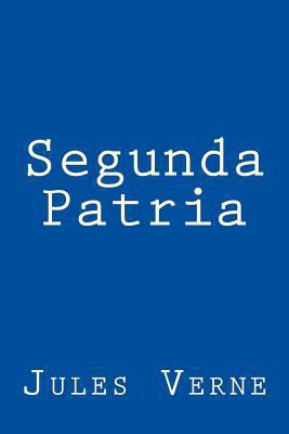 Segunda Patria [Spanish] 1982078839 Book Cover