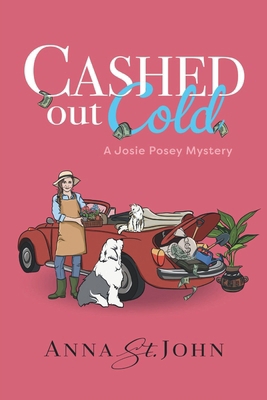 Cashed Out Cold: A Josie Posey Mystery B0GTC6HWJW Book Cover