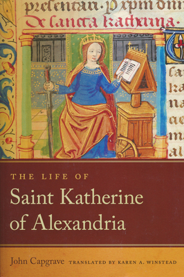 The Life of Saint Katherine of Alexandria 0268044260 Book Cover