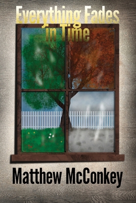 Everything Fades in Time 1965412165 Book Cover