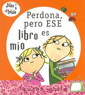 Perdona, Pero Ese Libro Es Mio [Spanish] 8484882489 Book Cover