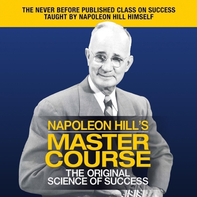 Napoleon Hill's Master Course: The Original Sci... B08ZBM2SB3 Book Cover