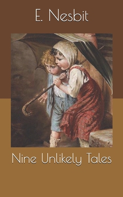 Nine Unlikely Tales B085DPC4ZM Book Cover