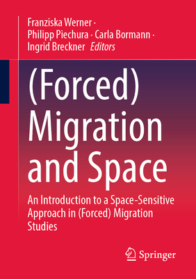 (Forced) Migration and Space: An Introduction t... 3658488611 Book Cover