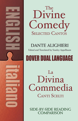 The Divine Comedy Selected Cantos: A Dual-Langu... 0486411273 Book Cover