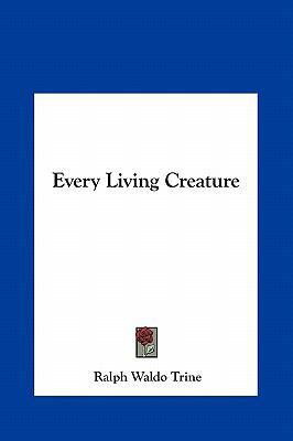 Every Living Creature 1161361553 Book Cover