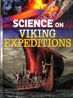 Science on Viking Expeditions (The Science of H... 1398249114 Book Cover