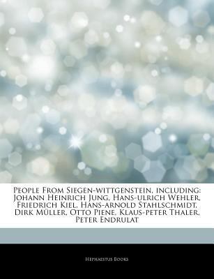 Paperback Articles on People from Siegen-Wittgenstein, Including : Johann Heinrich Jung, Hans-ulrich Wehler, Friedrich Kiel, Hans-arnold Stahlschmidt, Dirk MÃ¼ll Book