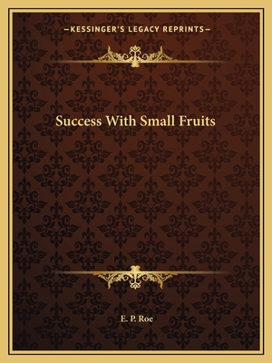 Success With Small Fruits 1162686103 Book Cover