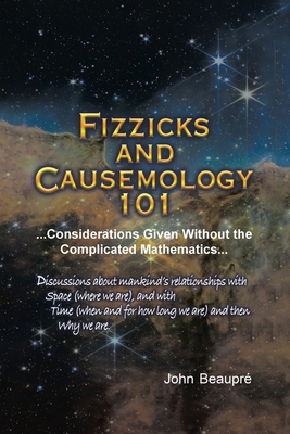 Fizzicks and Causemology 101: ...Considerations... 1662464169 Book Cover