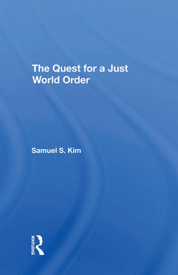The Quest for a Just World Order 0367295415 Book Cover